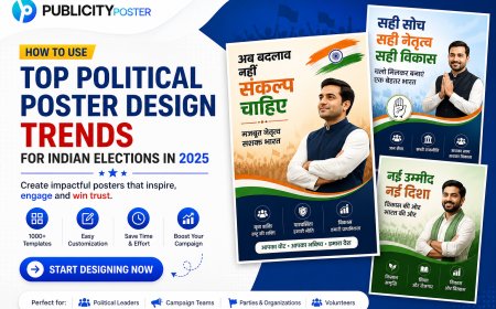 Top Political Poster Design Trends for Indian Elections in 2025